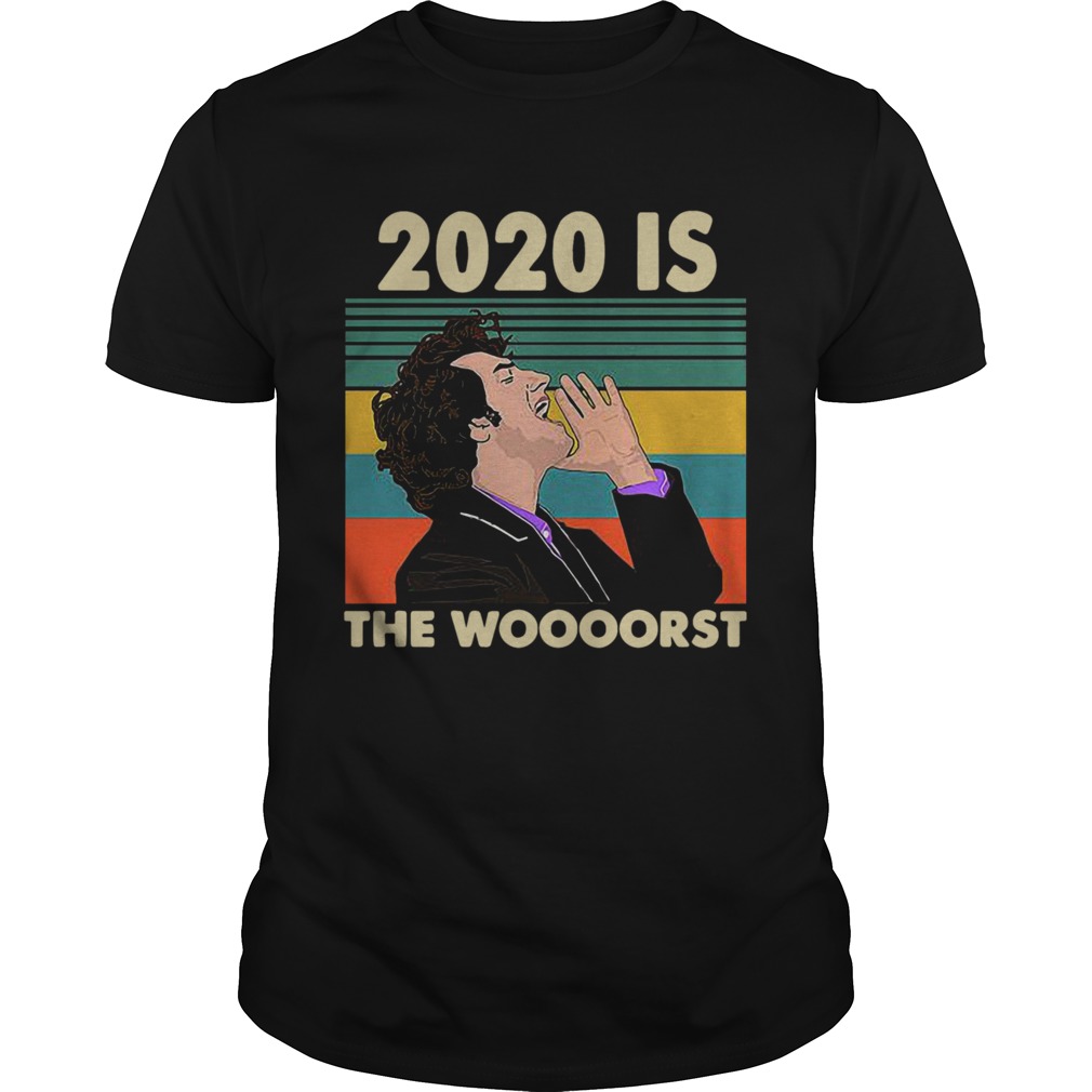 2020 Is The Woooorst Vintage shirt