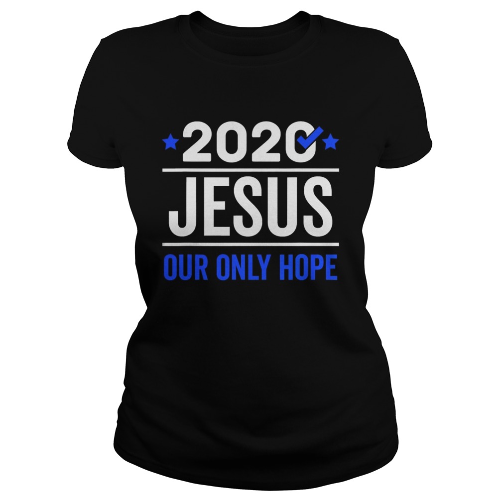 2020 Jesus Our Only Hope  Classic Ladies