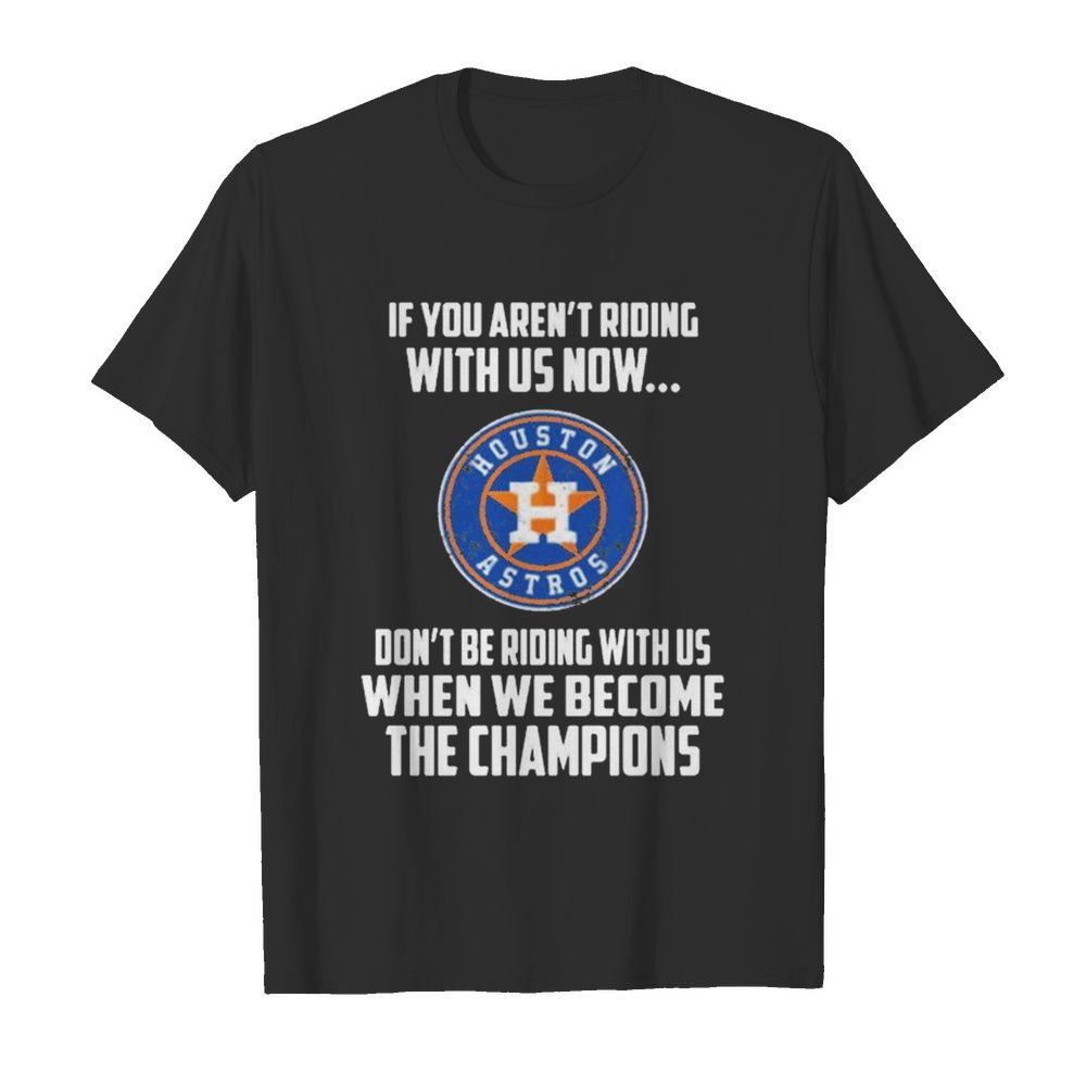 2020 MLB Houston Astros Baseball We Become The Champions shirt