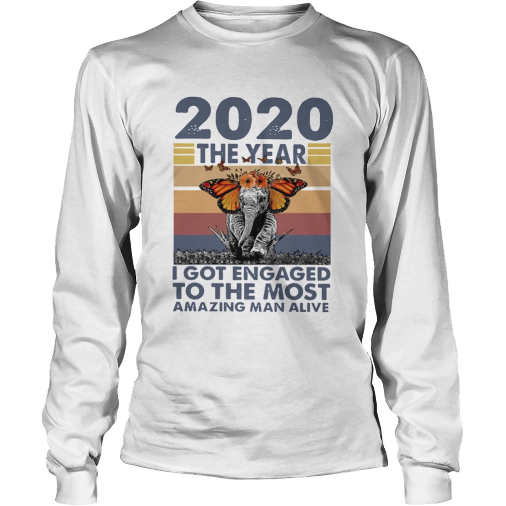 2020 The year I Got Engaged To The Most Amazing Classic  Long Sleeve