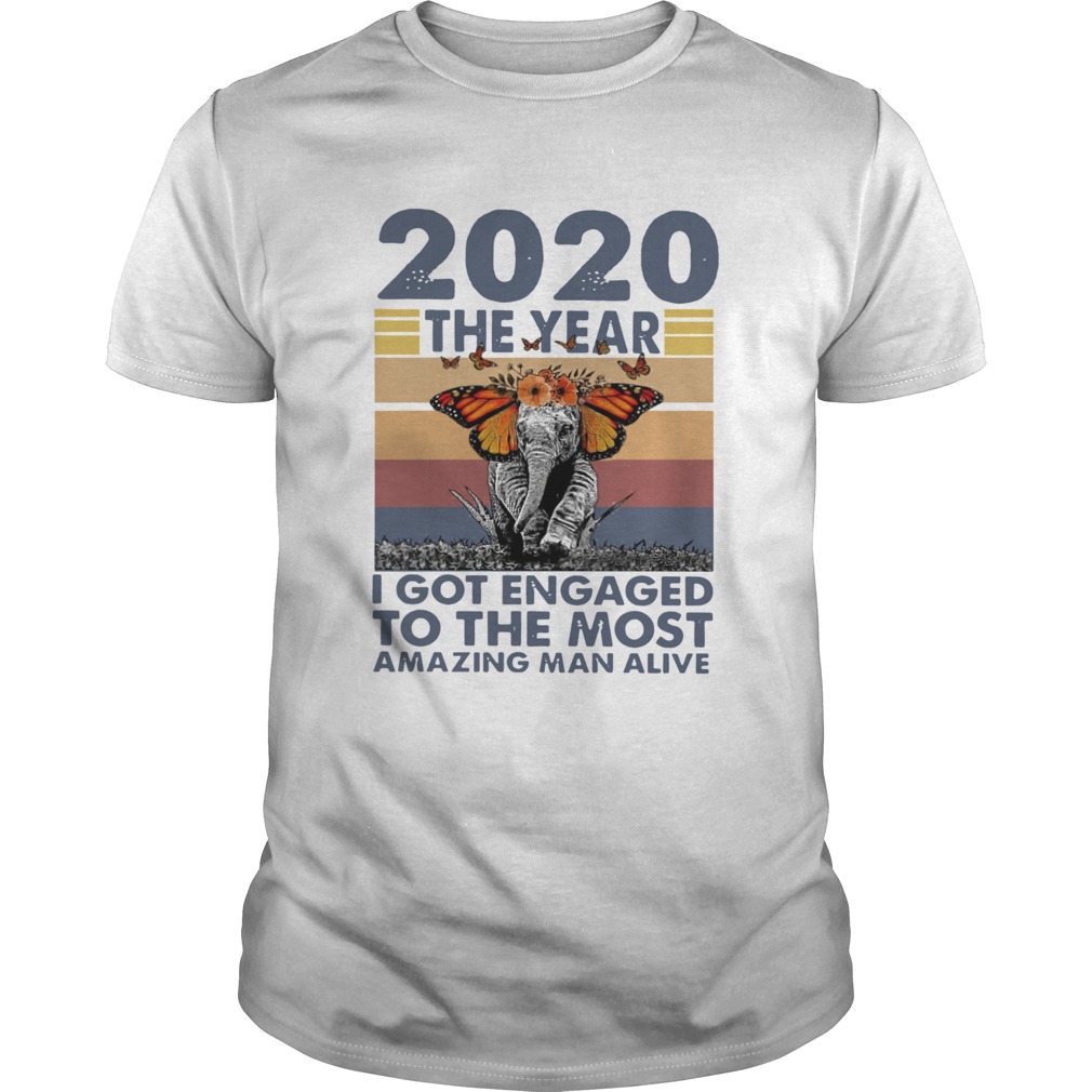 2020 The year I Got Engaged To The Most Amazing Classic shirt