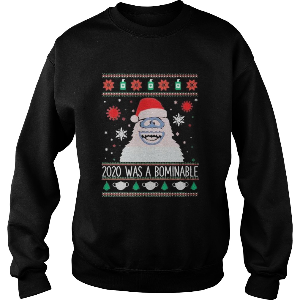 2020 was abominable ugly christmas  Sweatshirt