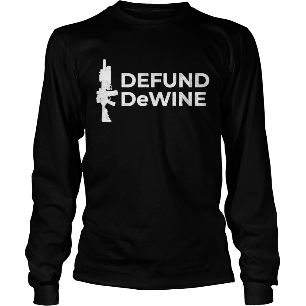 2A Defund DeWine  Long Sleeve