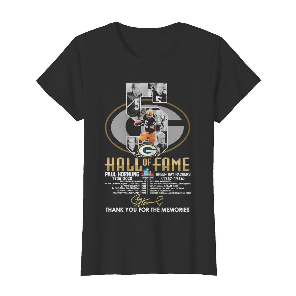 5 Hall of Fame Paul Hornung 1935 2020 Green Bay Packers 1957 1966 thank you for the memories signature  Classic Women's T-shirt