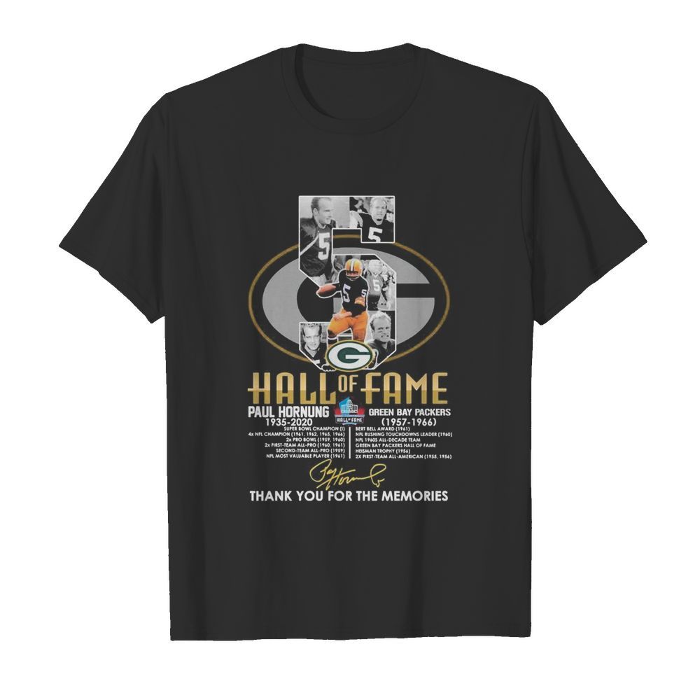 5 Hall of Fame Paul Hornung 1935 2020 Green Bay Packers 1957 1966 thank you for the memories signature  Classic Men's T-shirt