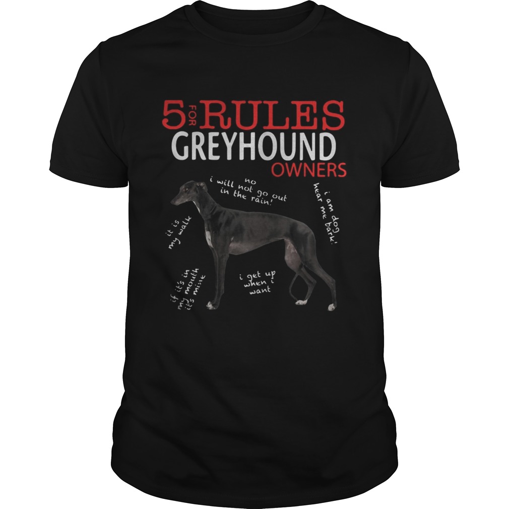 5 Rules for Greyhound Owners shirt