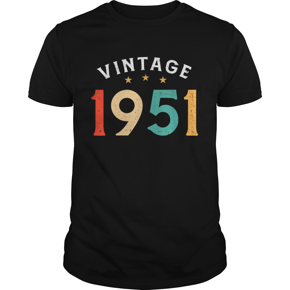 70 Year Old Vintage Classic Born In 1951 70th Birthday shirt