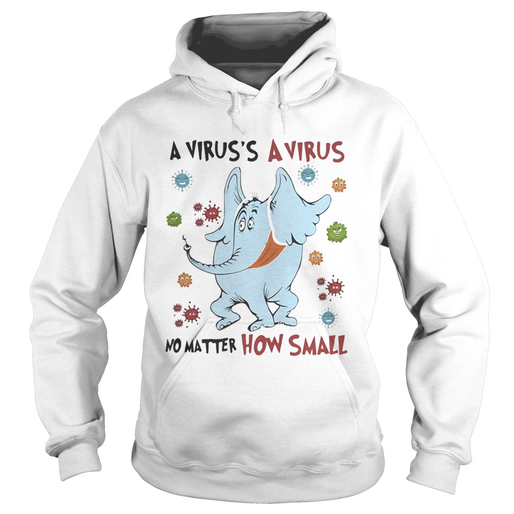 A Viruss A No Matter How Small Elephant Wear Mask Covid 19  Hoodie