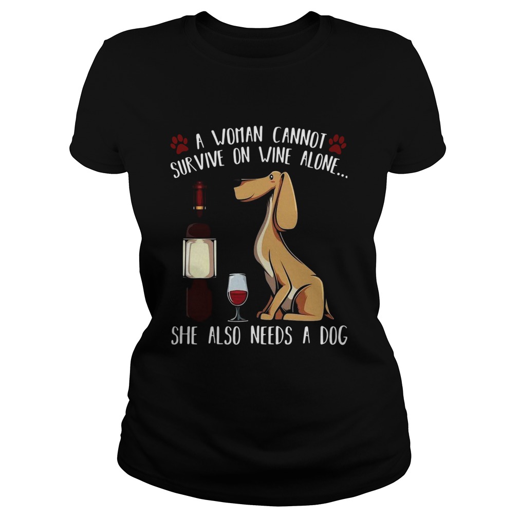 A Woman Cannot Survive On Wine Alone She Also Needs A Dog  Classic Ladies