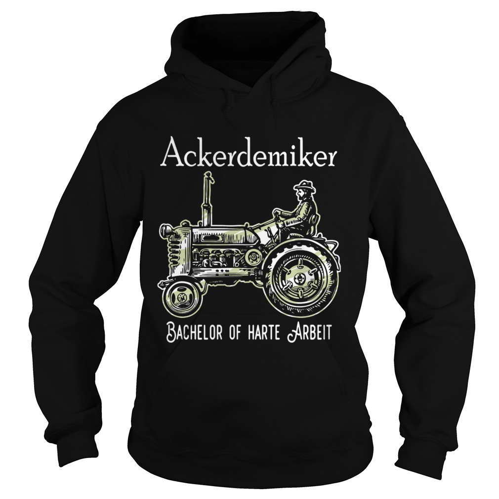 Ackerdemiker Bachelor Of Harte Arbeit  Hoodie