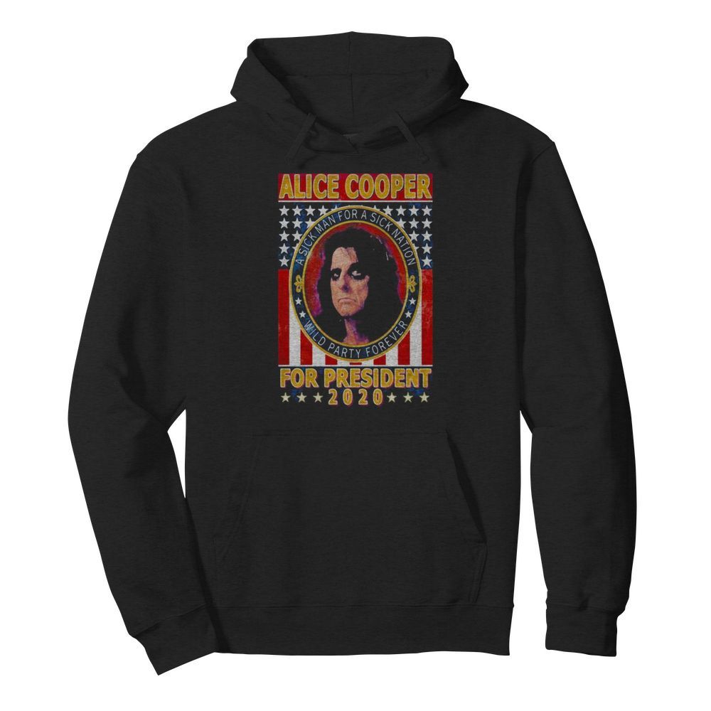 Alice cooper for president 2020 a sick man for a sick animation wild party forever vintage  Unisex Hoodie