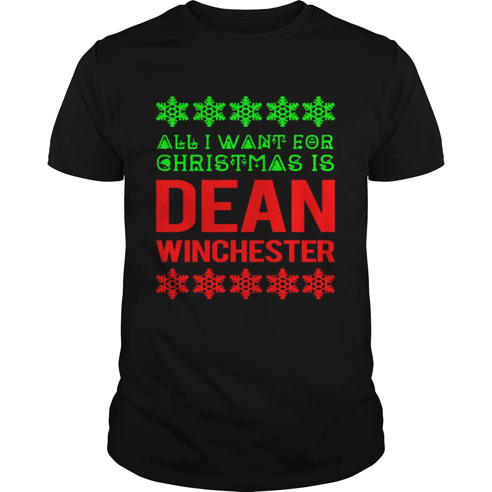 All I Want For Christmas Is Dean Winchester shirt