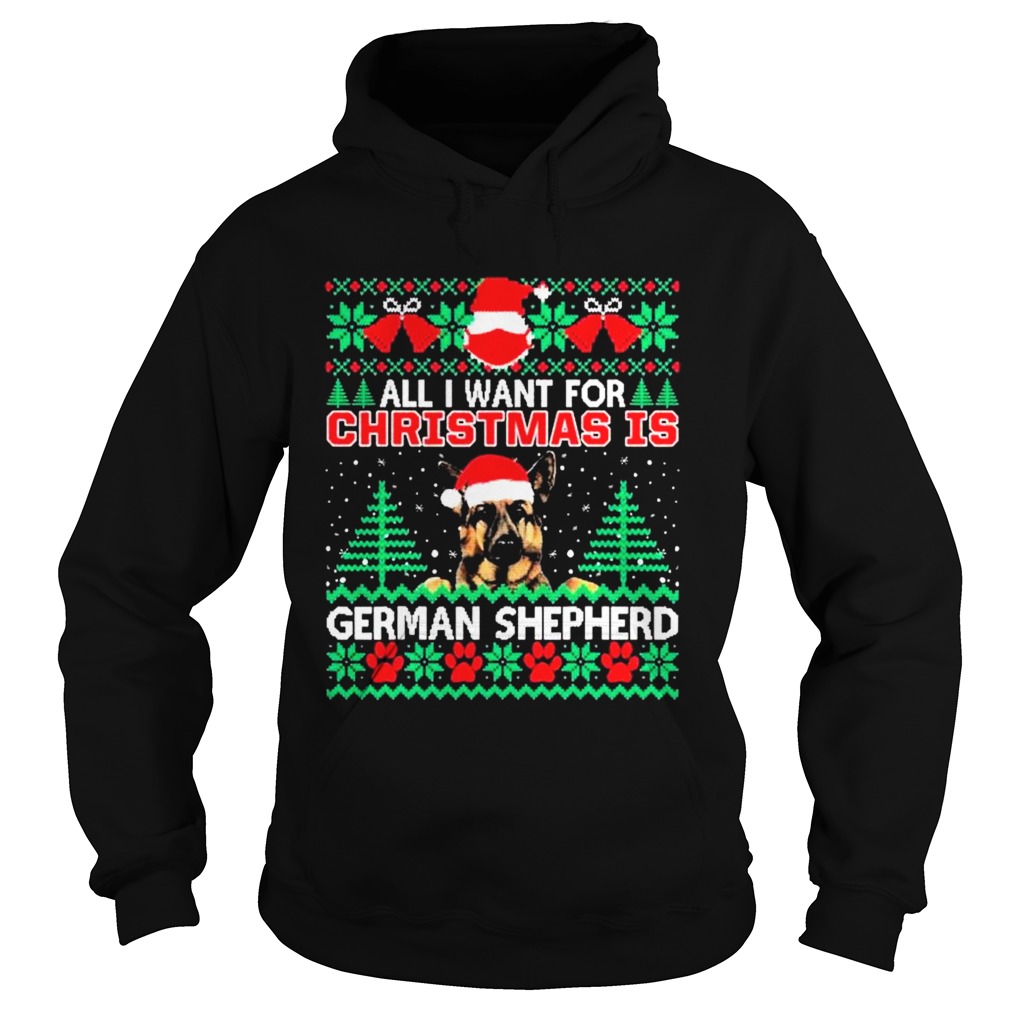 All I Want For Christmas Is German Shepherd Fun Ugly  Hoodie