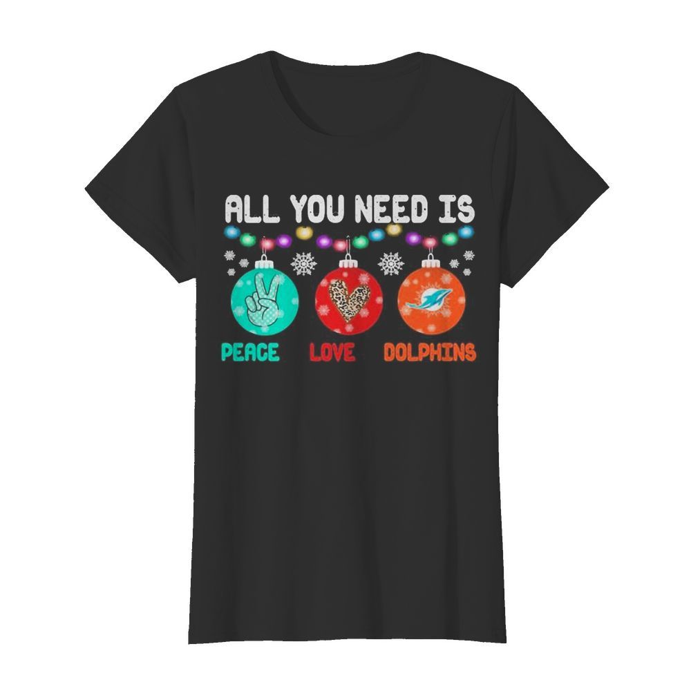 All You need is holding peace love Miami Dolphins Christmas 2020  Classic Women's T-shirt