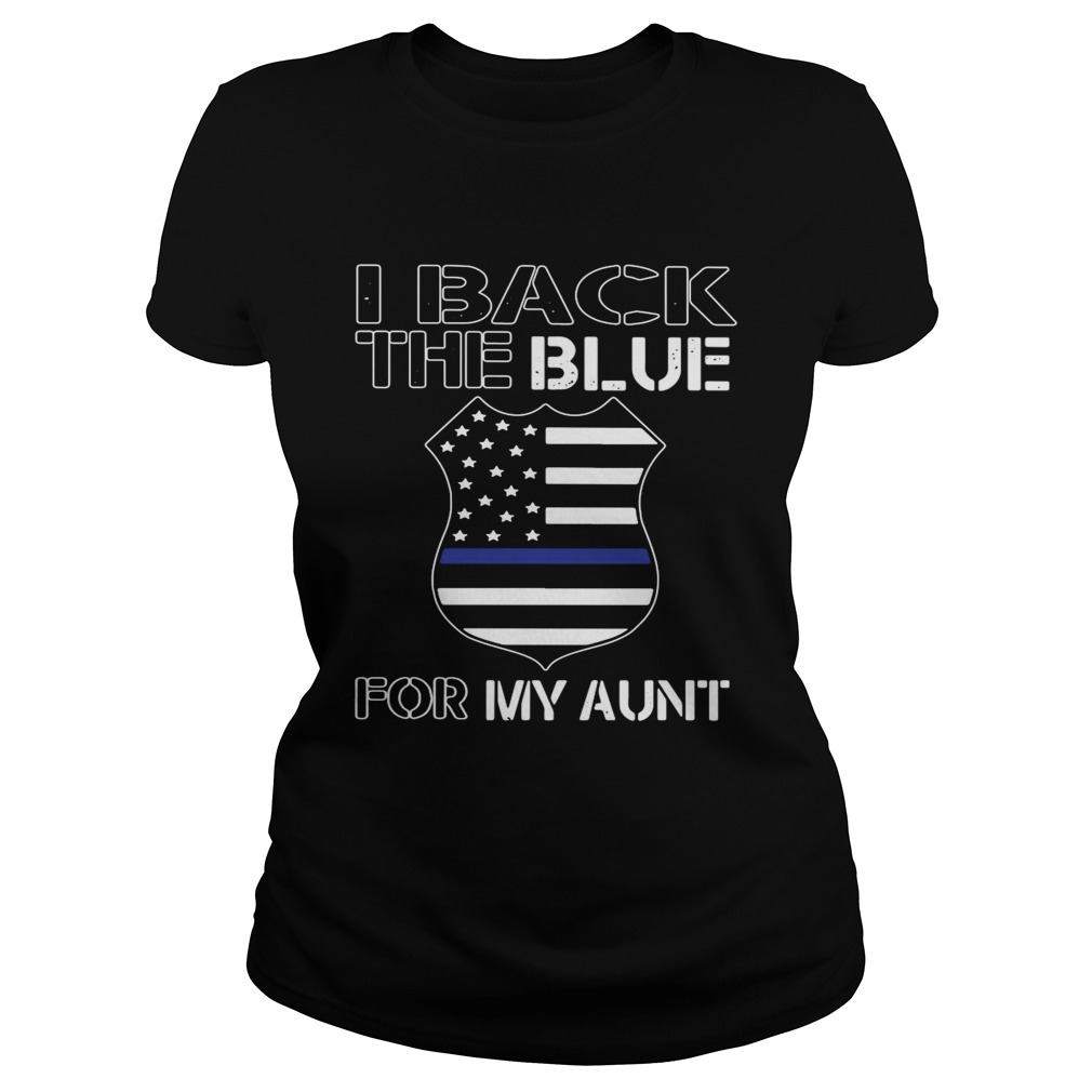 American Flag I Back The Blue For My Aunt  Classic Ladies