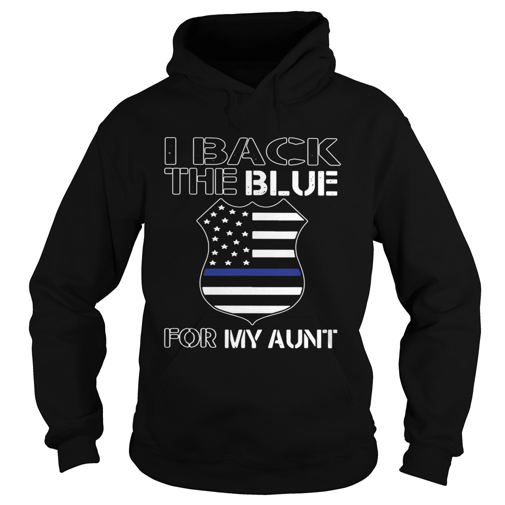 American Flag I Back The Blue For My Aunt  Hoodie