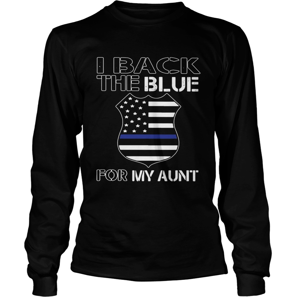 American Flag I Back The Blue For My Aunt  Long Sleeve