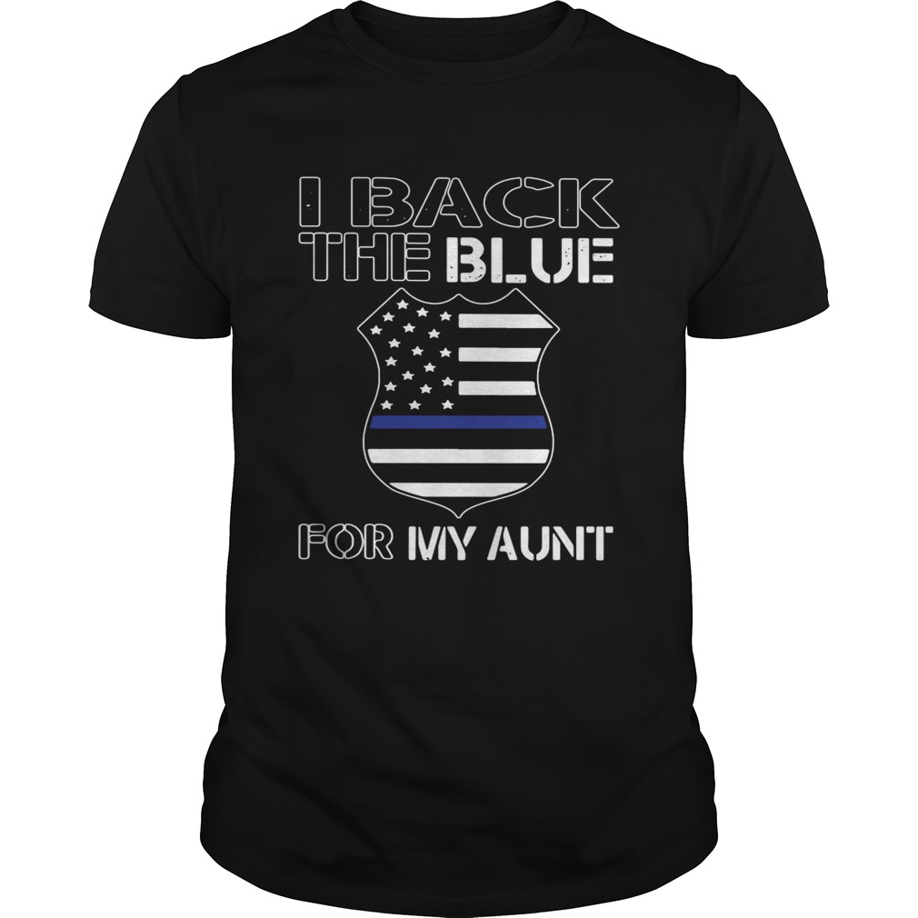 American Flag I Back The Blue For My Aunt  Unisex