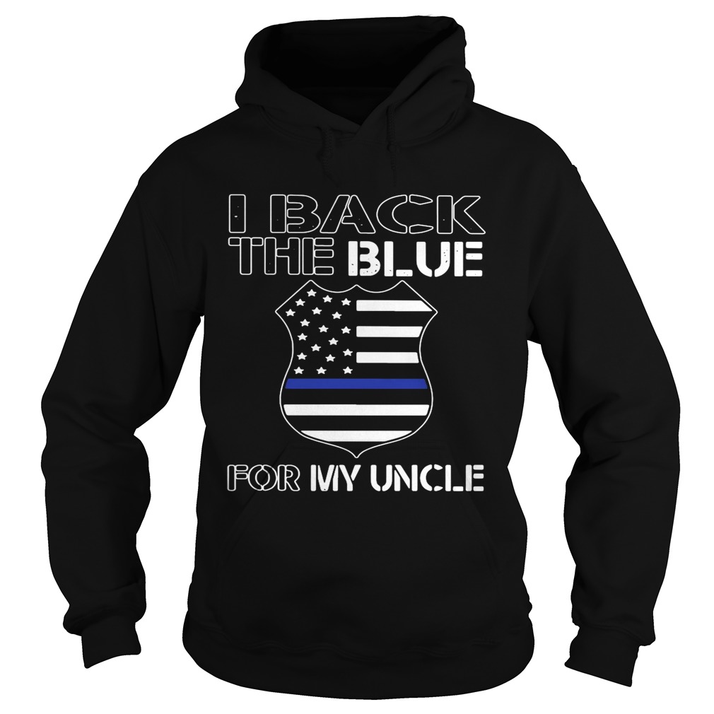 American Flag I Back The Blue For My Uncle  Hoodie