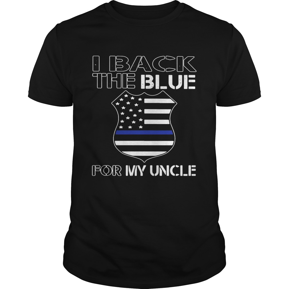 American Flag I Back The Blue For My Uncle  Unisex