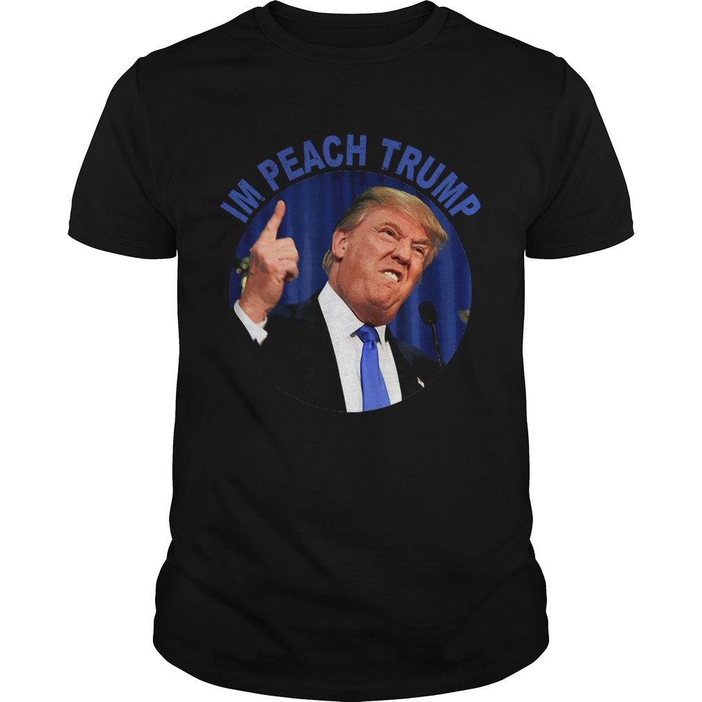 Anti Donald Trump Impeachment Impeach Trump shirt