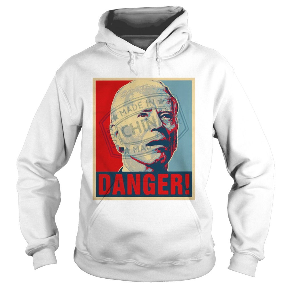 Anti Joe Biden 2020 Danger Made In China President  Hoodie