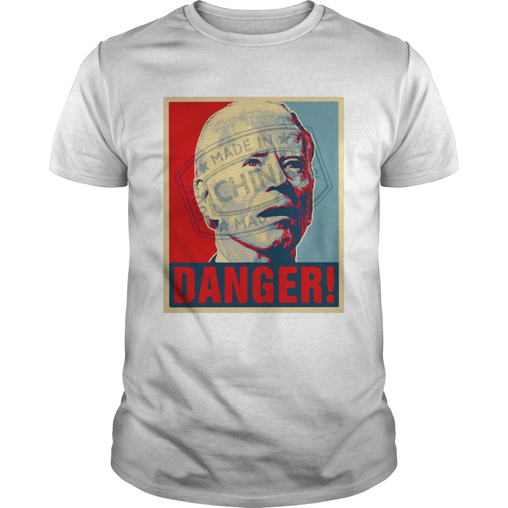 Anti Joe Biden 2020 Danger Made In China President  Unisex