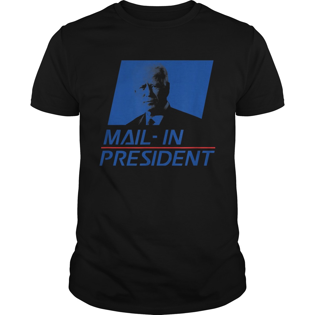 Anti Joe Biden MailIn President Trump Election Fraud shirt