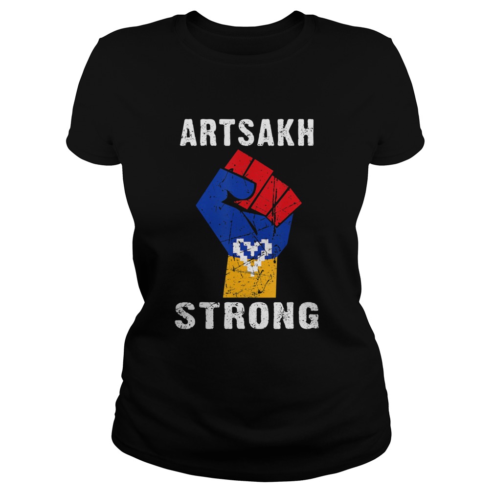 Artsakh Strong Artsakh is Armenia  Classic Ladies