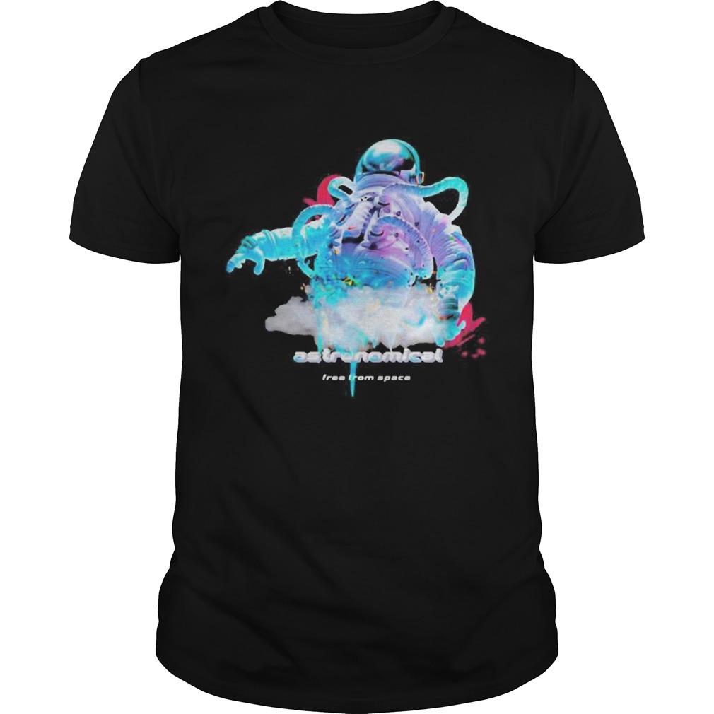 Astronaut astronomical free from space shirt