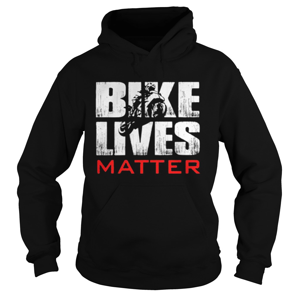 BIKERS BIKE LIVES MATTER  Hoodie