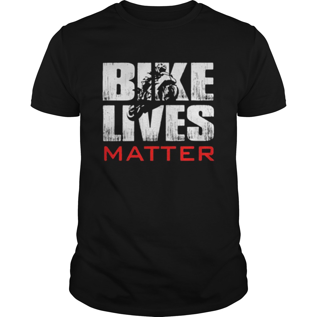 BIKERS BIKE LIVES MATTER  Unisex