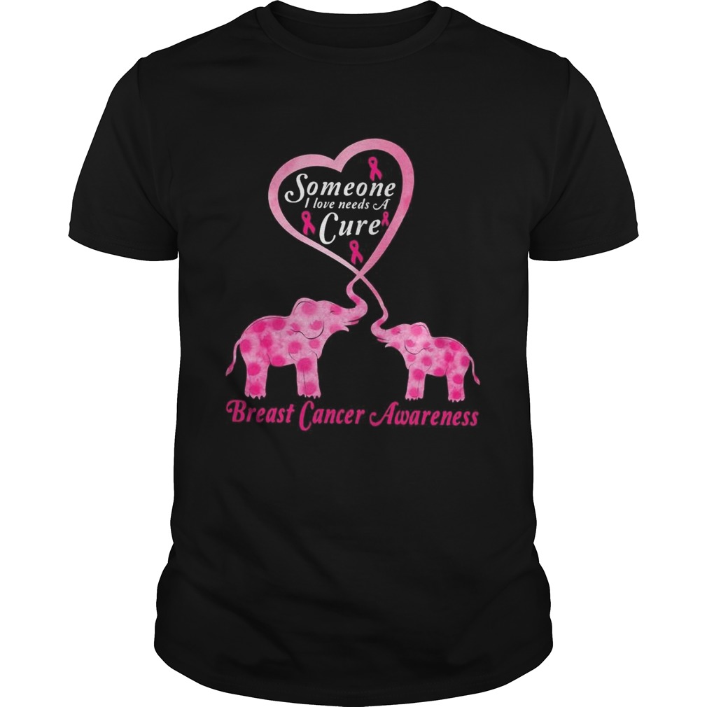 Baby Elephants someone I love needs a Cure Breast cancer Awareness shirt