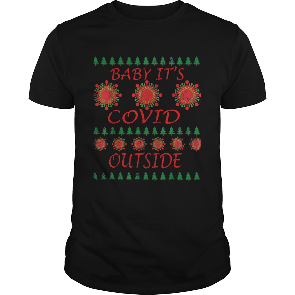 Baby Its COVID Outside 2020 Christmas shirt