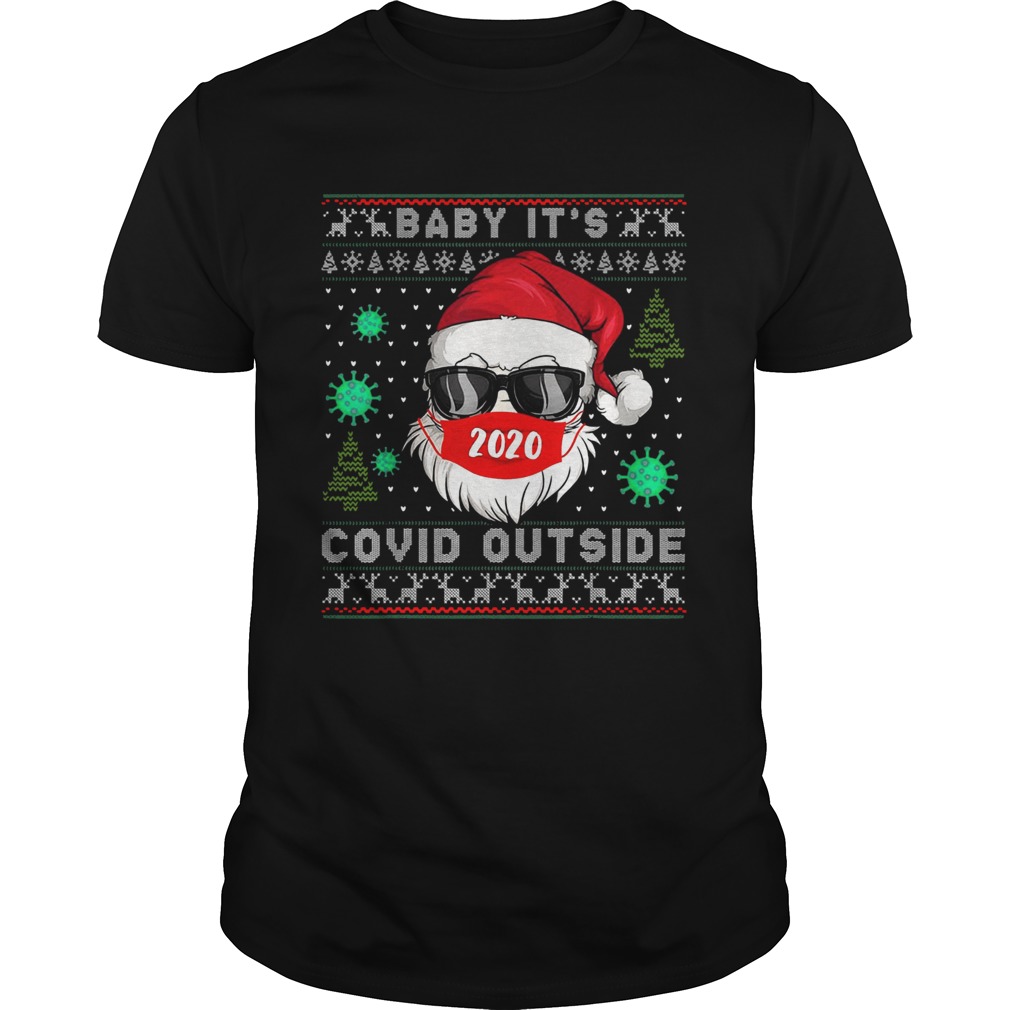 Baby Its Covid 19 Outside Merry Christmas Ugly  Unisex