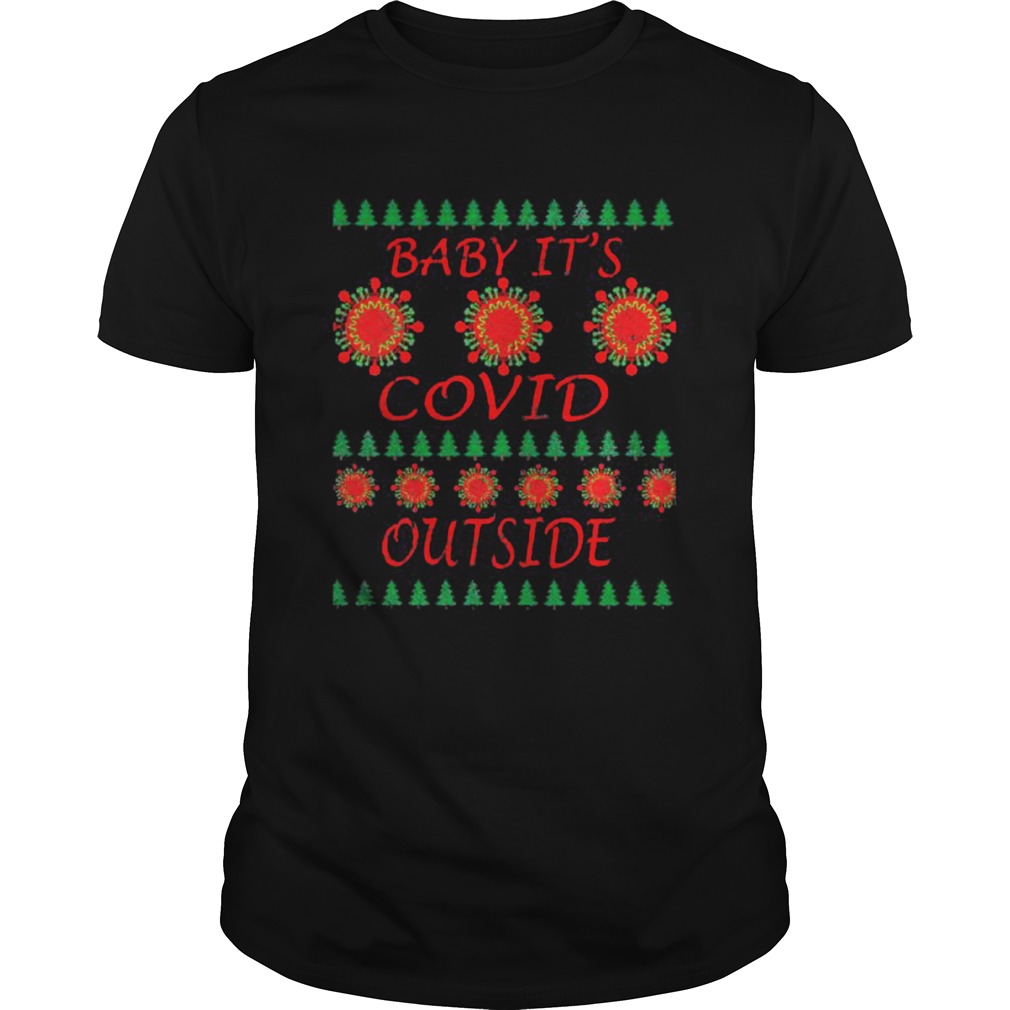 Baby Its Covid Outside 2020 Ugly Christmas shirt