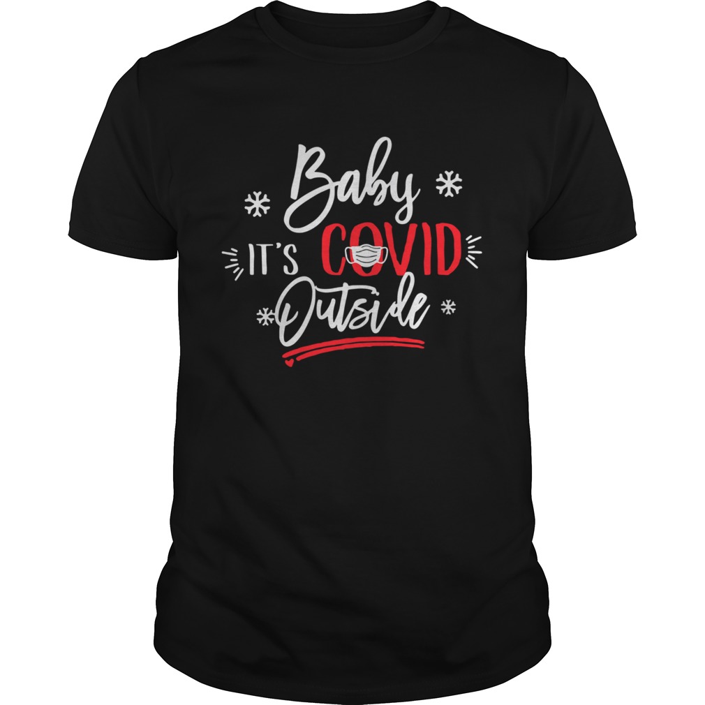 Baby Its Covid Outside Sweater shirt