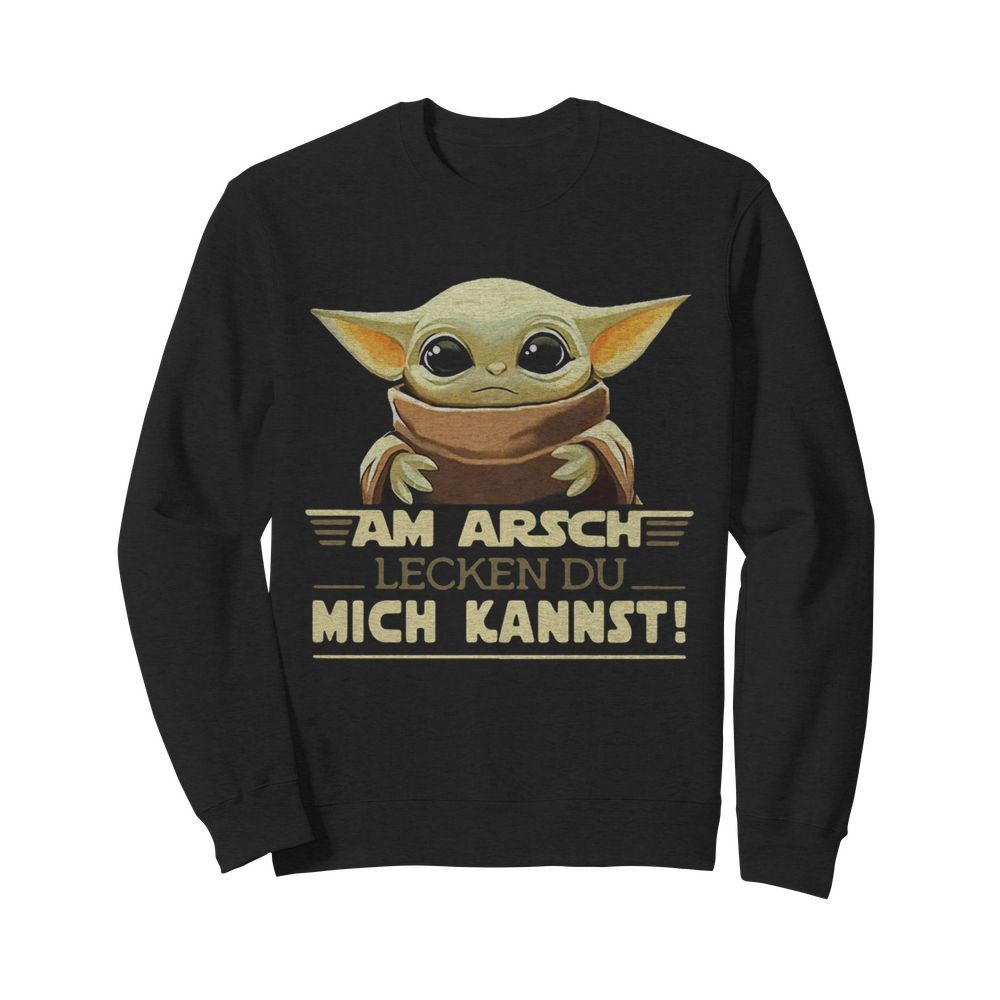 Baby Yoda Am Arsch Lecken Du Mich Kannst  Unisex Sweatshirt