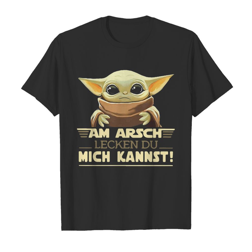 Baby Yoda Am Arsch Lecken Du Mich Kannst shirt