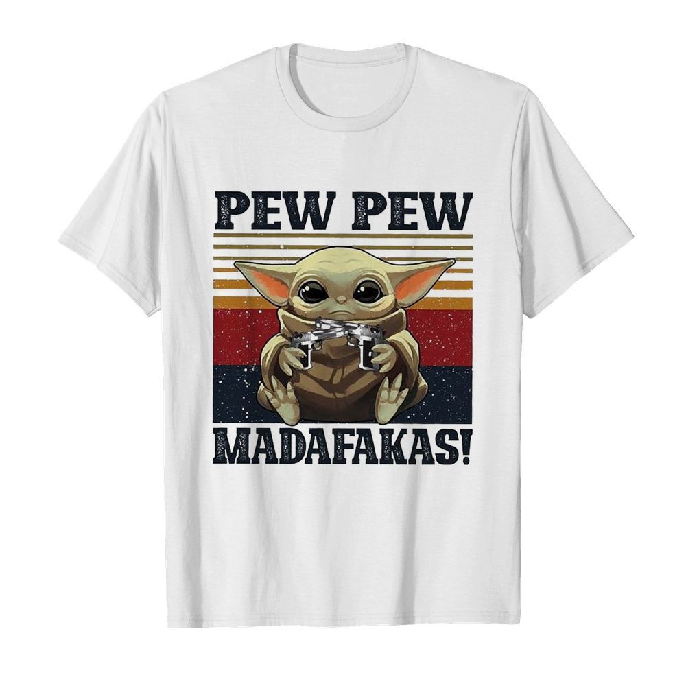 Baby Yoda Pew Pew Madafakas Vintage shirt