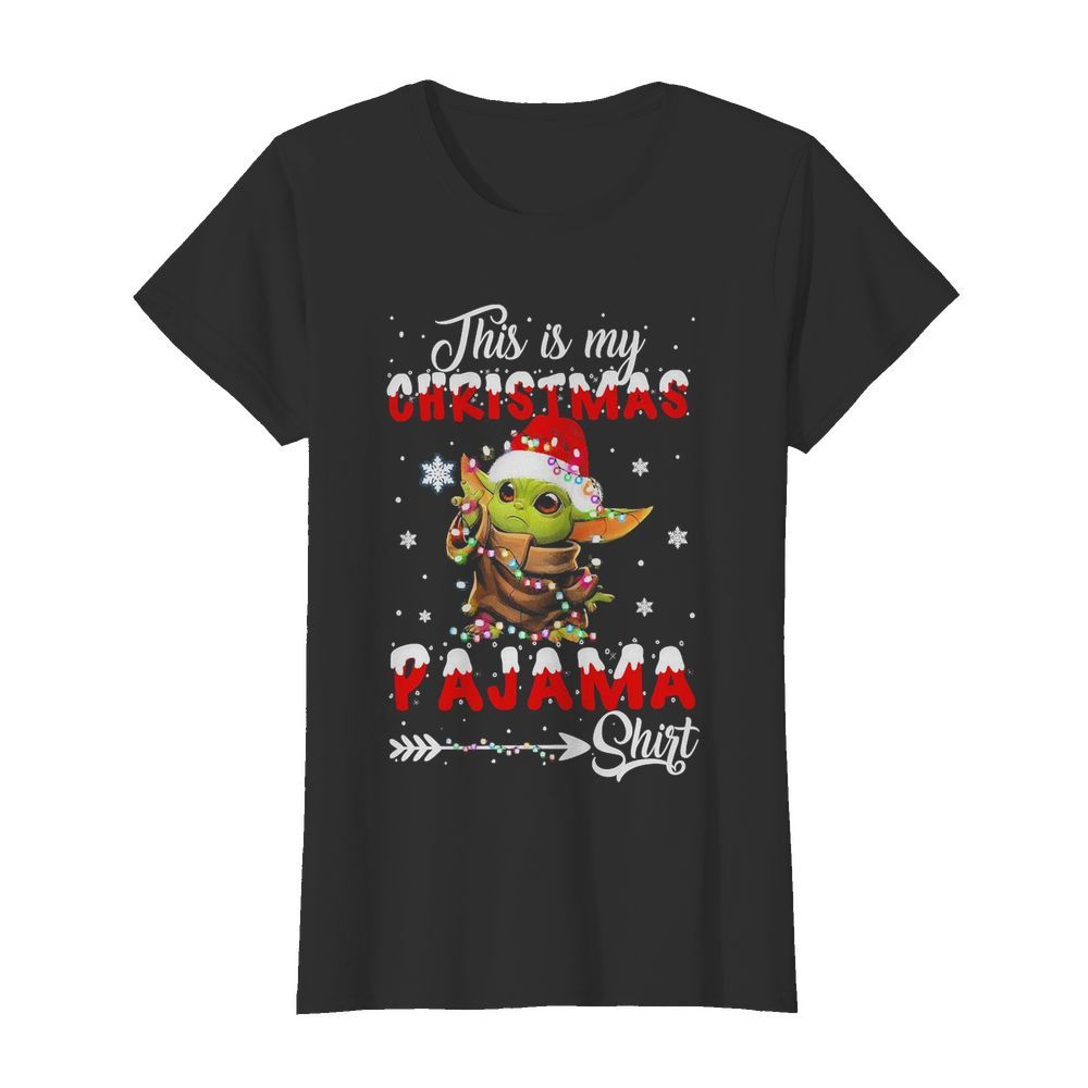 Baby Yoda This Is My Christmas Pajama  Classic Women's T-shirt