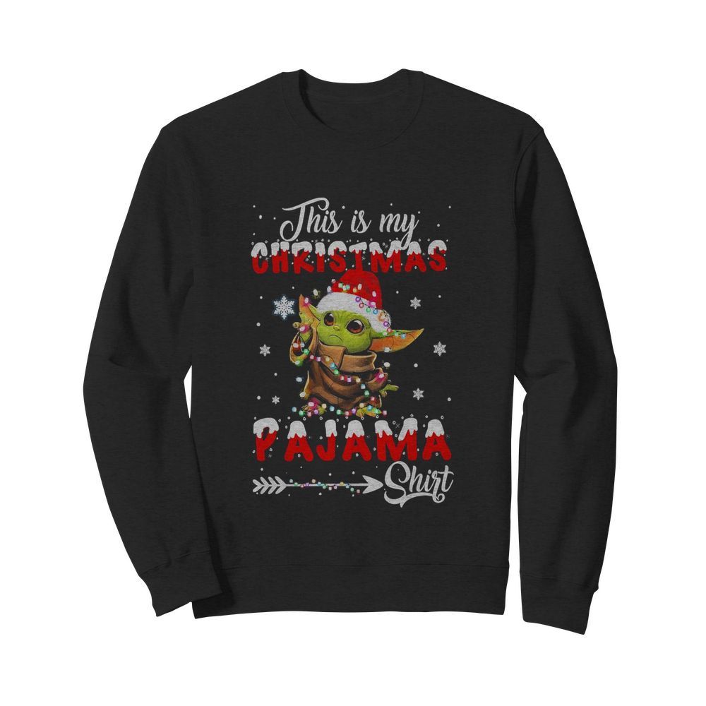 Baby Yoda This Is My Christmas Pajama  Unisex Sweatshirt