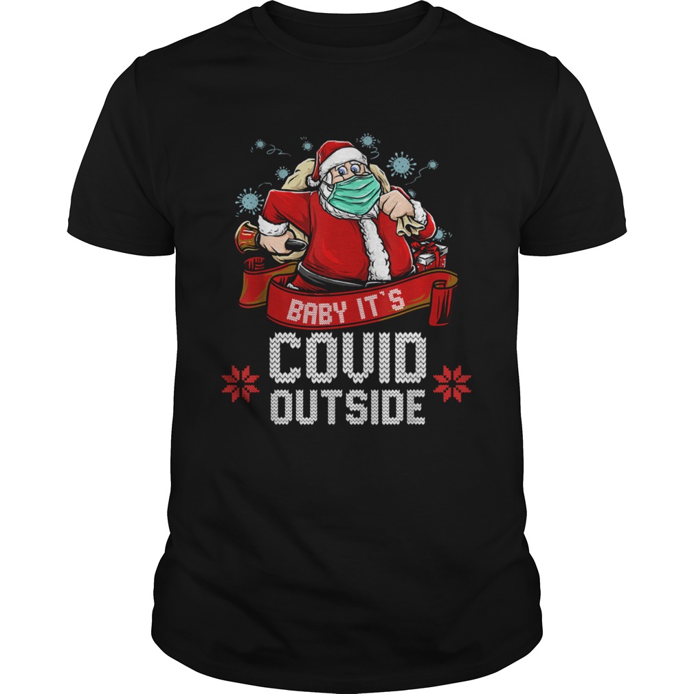 Baby its covid outside ugly christmas shirt