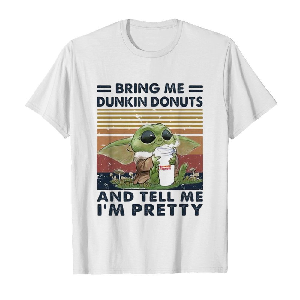 Baby yoda bring me dunkin donuts and tell me i’m pretty vintage retro shirt