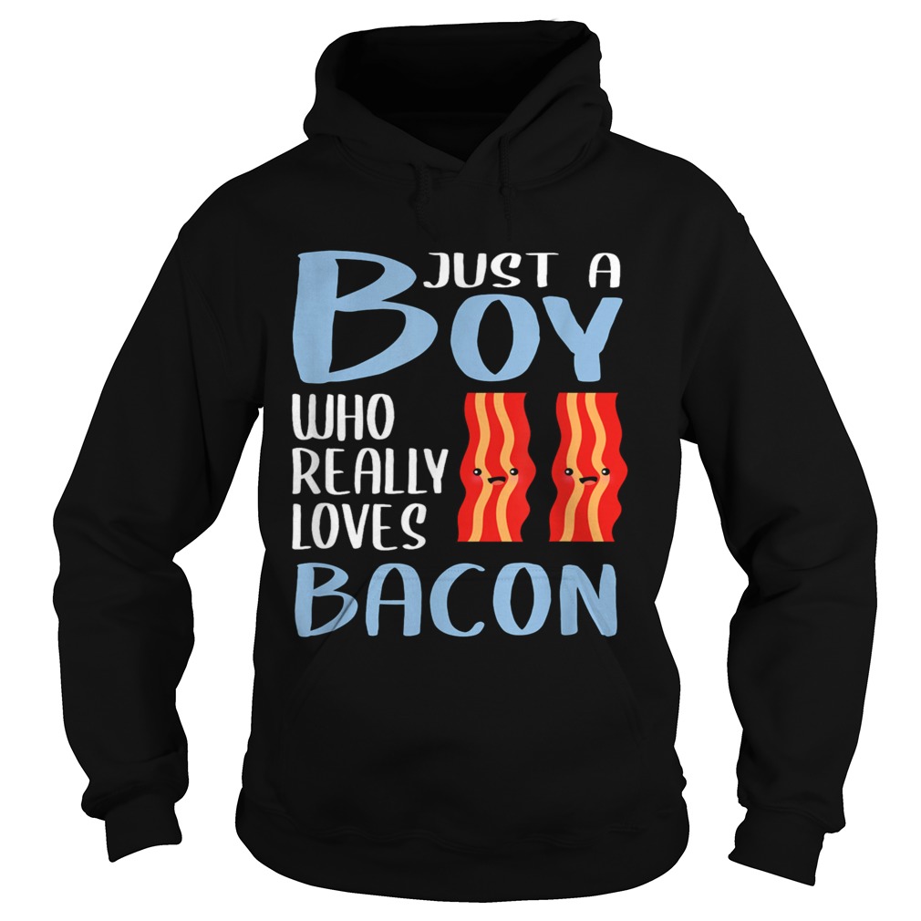 Bacon Just A Boy Who Really Loves Bacon  Hoodie