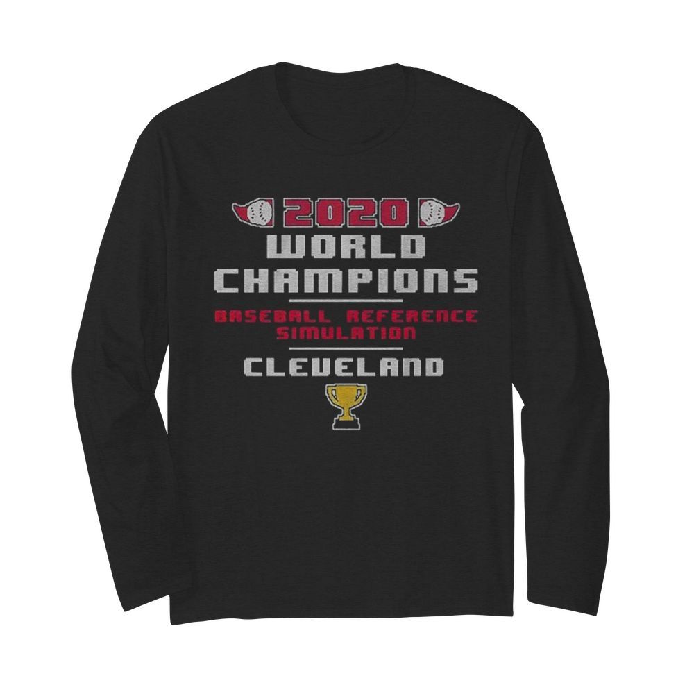 Baseball Reference Simulated World Champs 2020  Long Sleeved T-shirt 