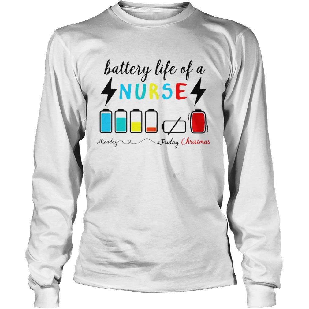 Battery Life Of A Nurse Monday Friday Christmas  Long Sleeve