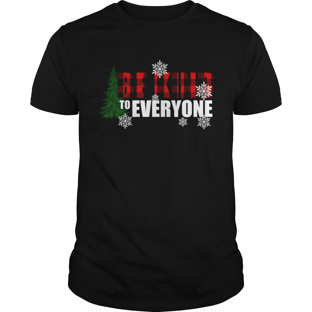 Be Kind To Everyone Christmas shirt