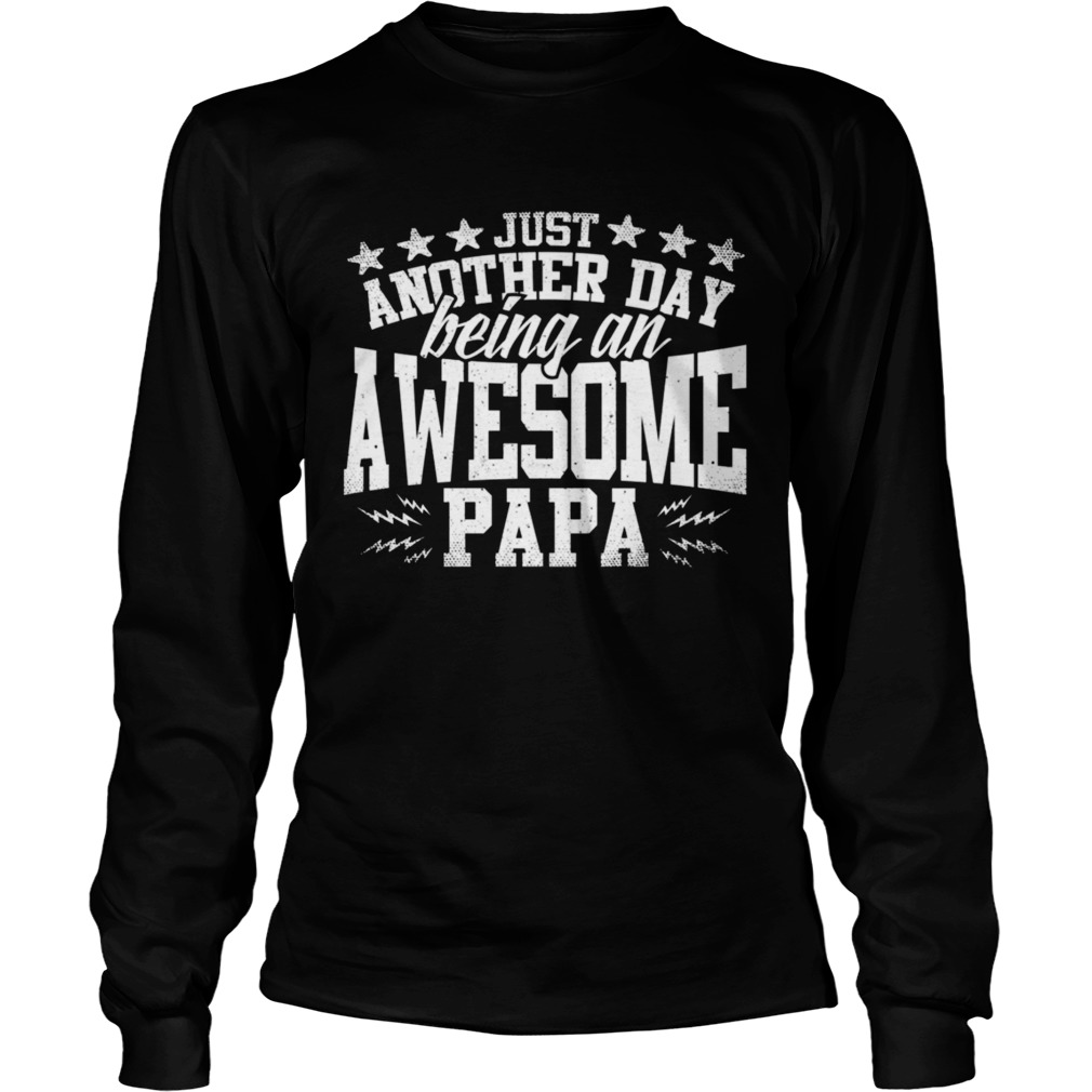 Being an awesome papa  Long Sleeve