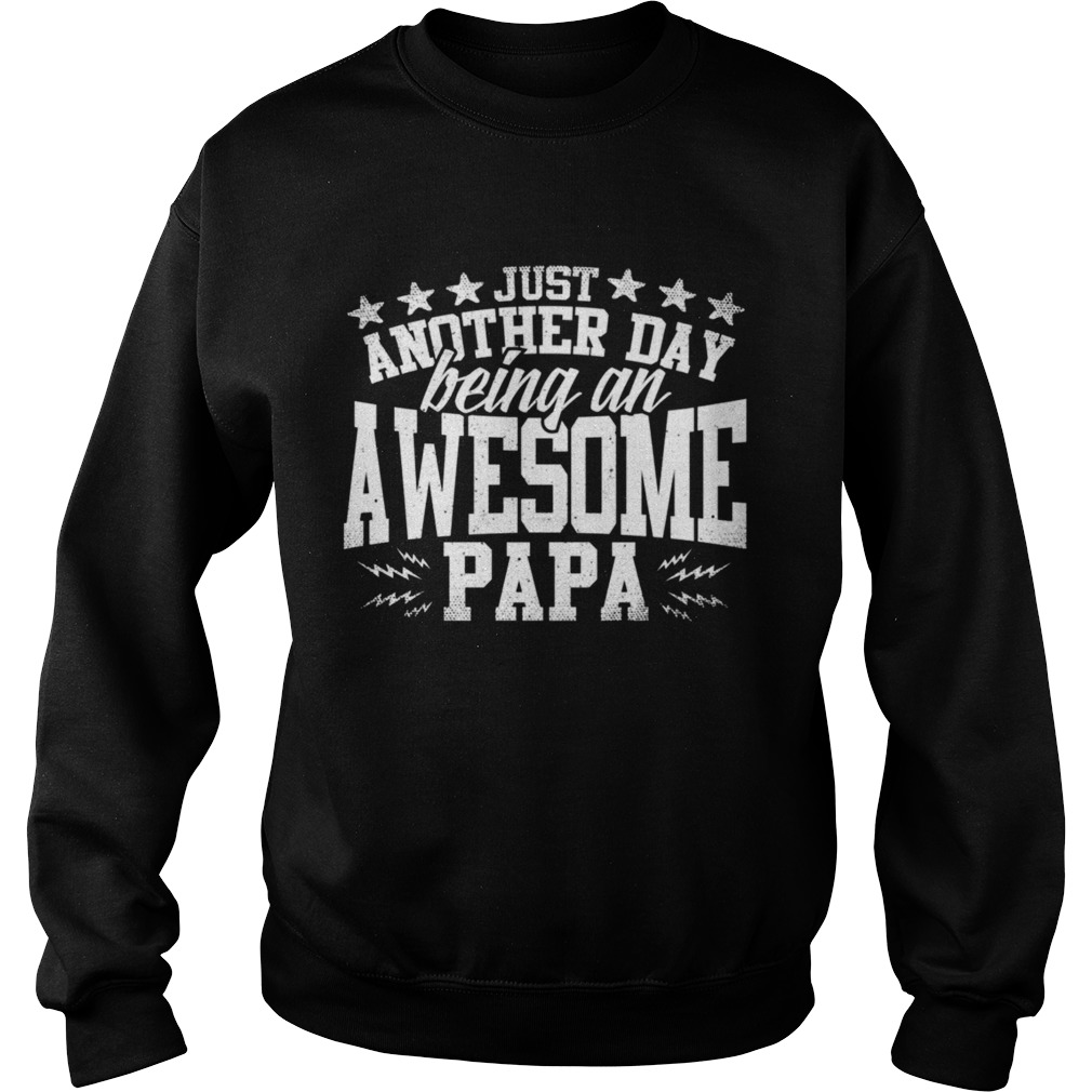 Being an awesome papa  Sweatshirt